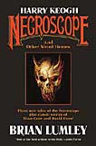Brian Lumley.com Necroscope: Harry Keogh and Other Weird Heroes